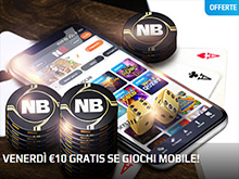 venerdi 10€ gratis se giochi da mobile su Netbet casino